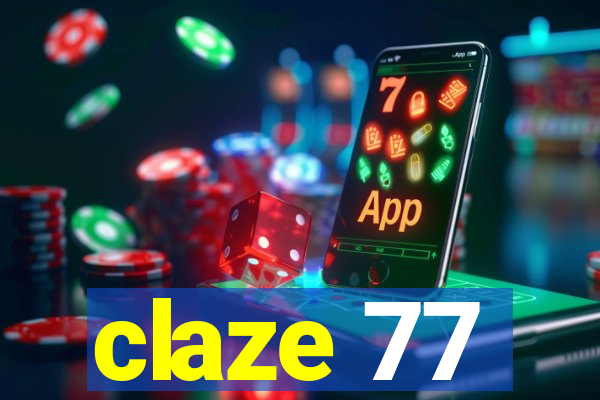 claze 77