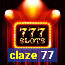 claze 77