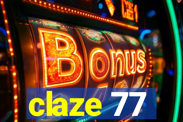 claze 77