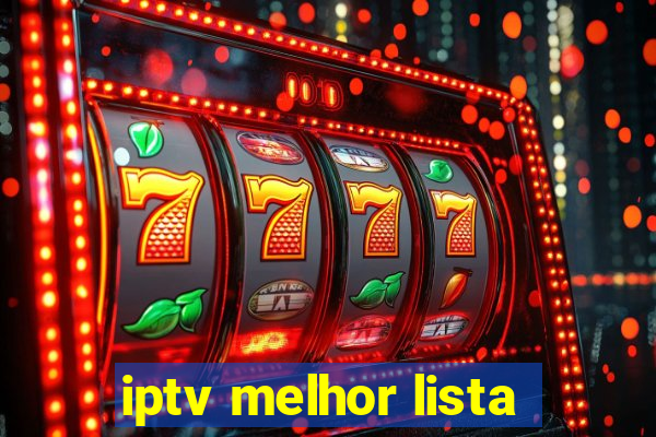 iptv melhor lista