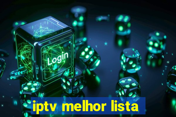 iptv melhor lista