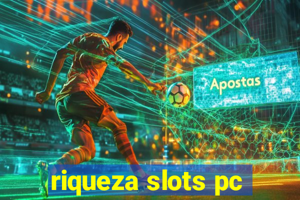 riqueza slots pc