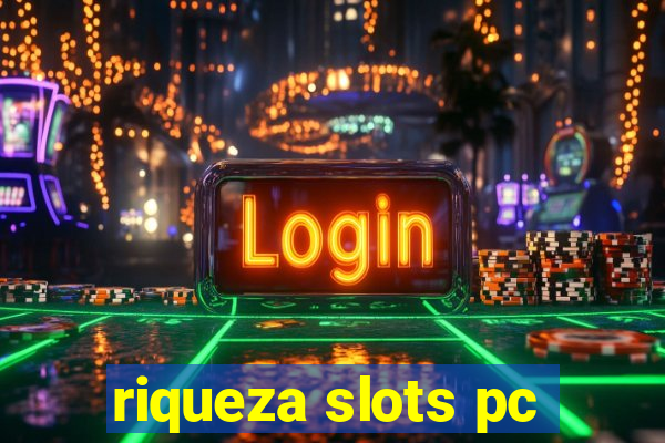 riqueza slots pc