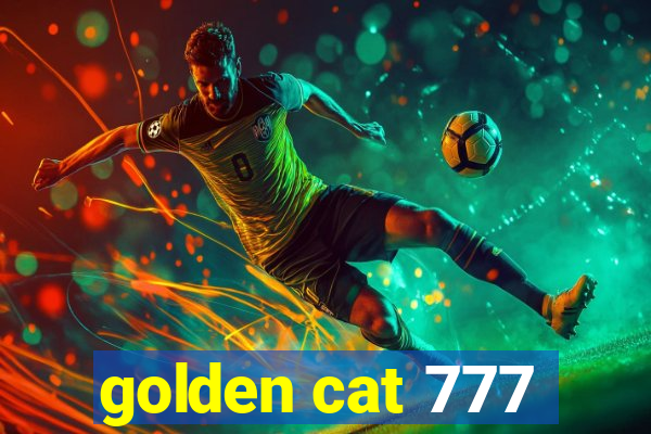 golden cat 777