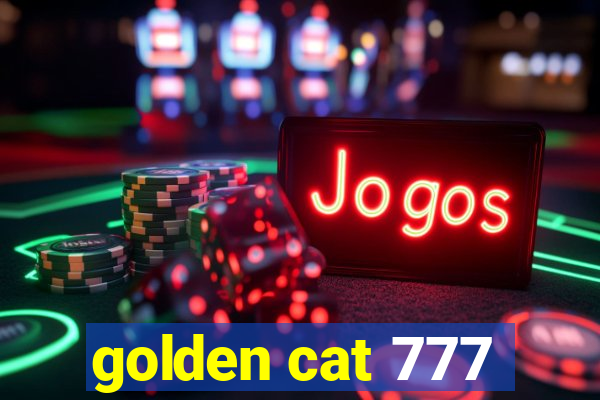 golden cat 777