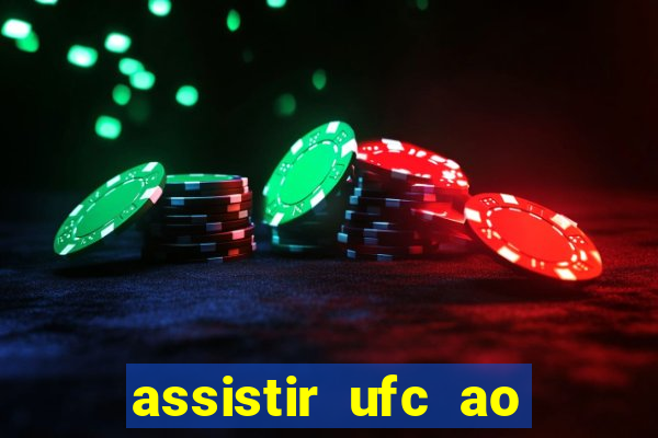 assistir ufc ao vivo futemax