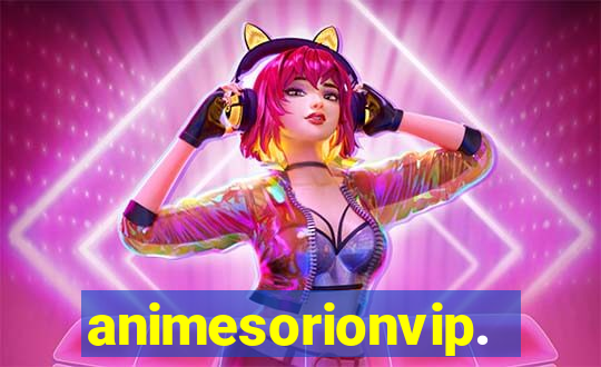 animesorionvip.net