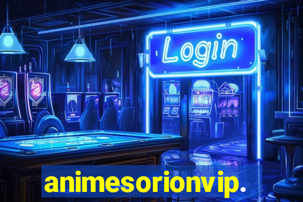 animesorionvip.net