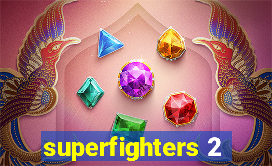 superfighters 2