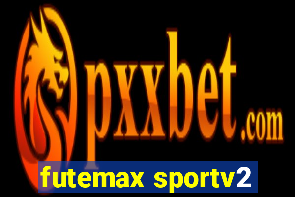 futemax sportv2