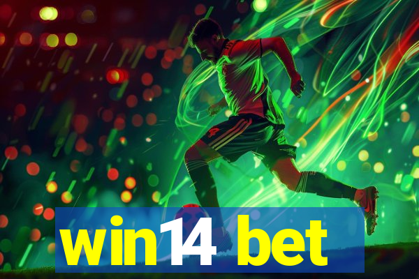 win14 bet