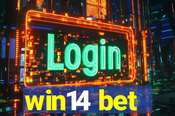 win14 bet