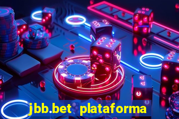 jbb.bet plataforma de jogos