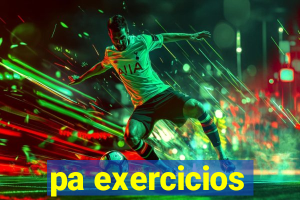 pa exercicios