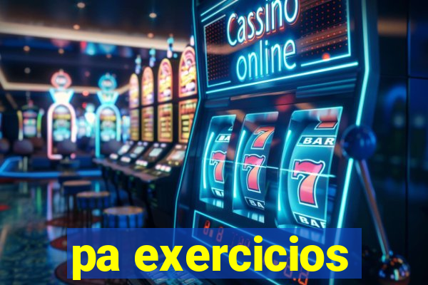 pa exercicios