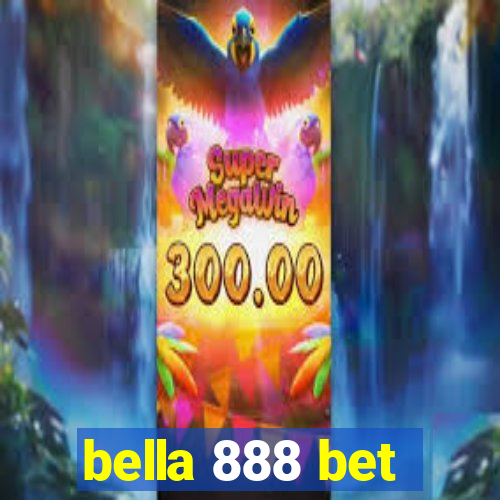 bella 888 bet