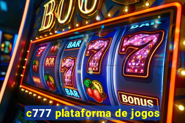 c777 plataforma de jogos