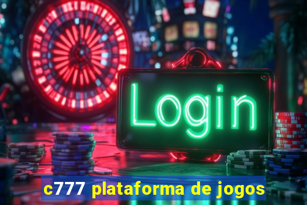 c777 plataforma de jogos