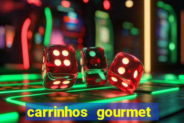 carrinhos gourmet para festas