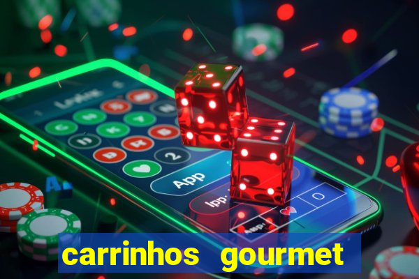 carrinhos gourmet para festas