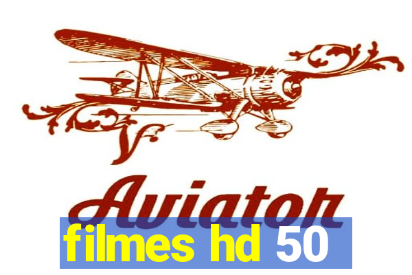 filmes hd 50