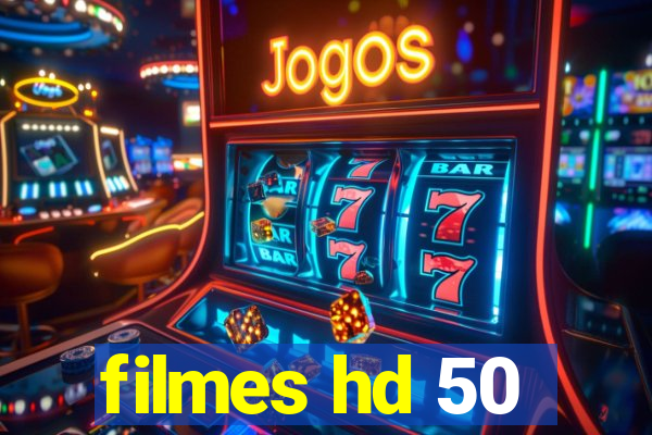 filmes hd 50