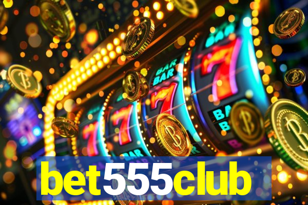 bet555club