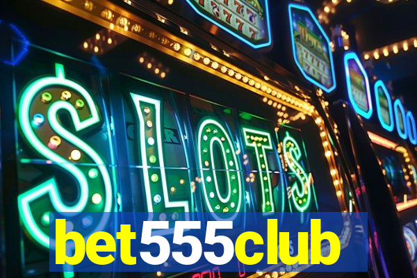 bet555club