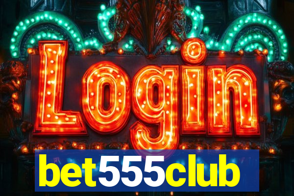 bet555club