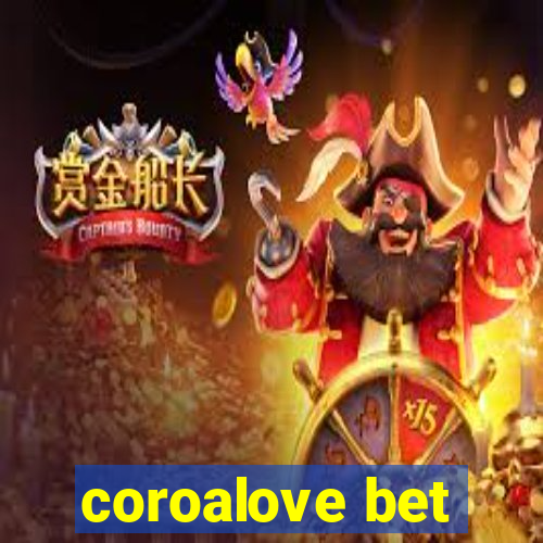 coroalove bet