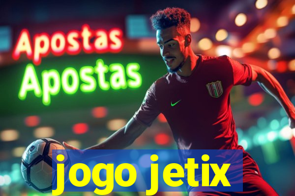 jogo jetix