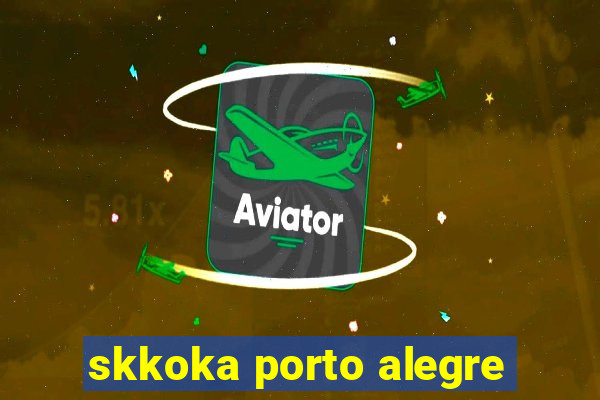 skkoka porto alegre