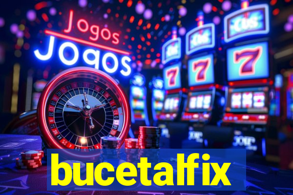 bucetalfix