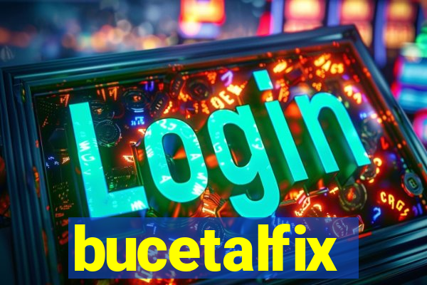 bucetalfix