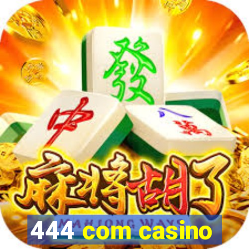 444 com casino