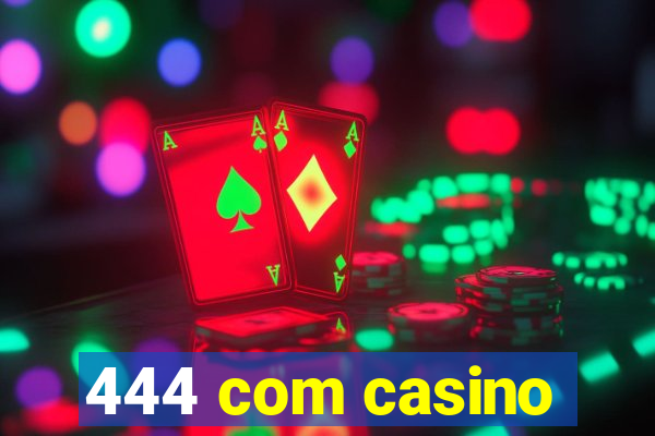 444 com casino