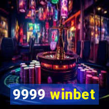 9999 winbet