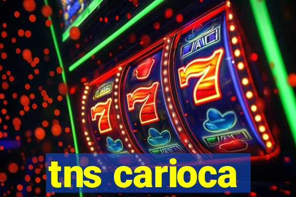 tns carioca