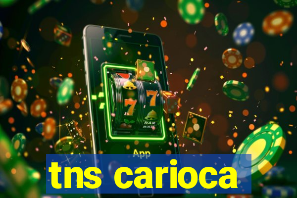 tns carioca