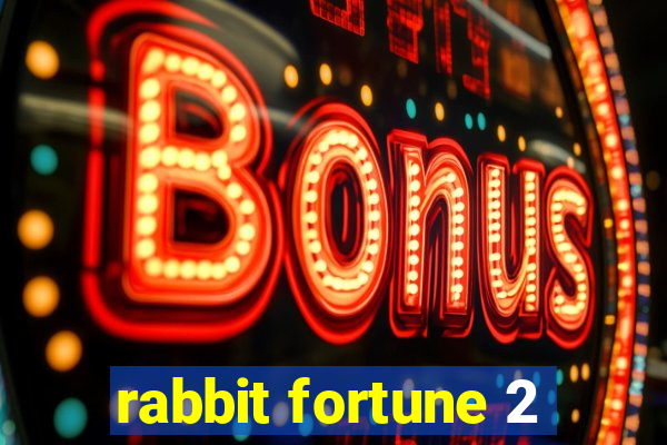 rabbit fortune 2