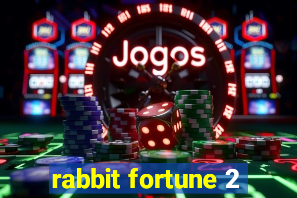 rabbit fortune 2