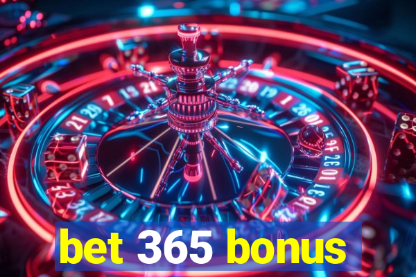 bet 365 bonus