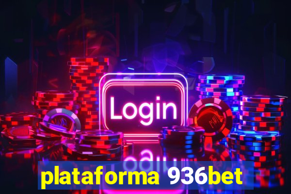 plataforma 936bet