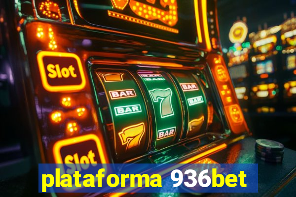 plataforma 936bet