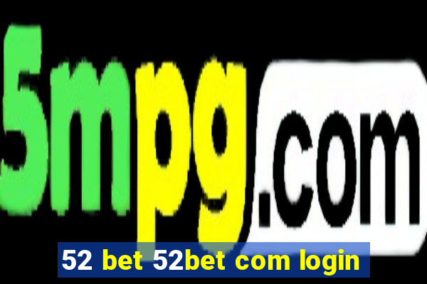 52 bet 52bet com login