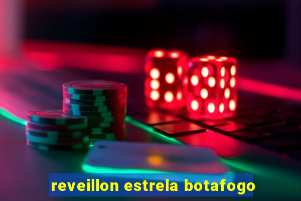 reveillon estrela botafogo