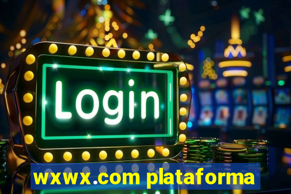 wxwx.com plataforma