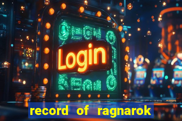 record of ragnarok 3 temporada