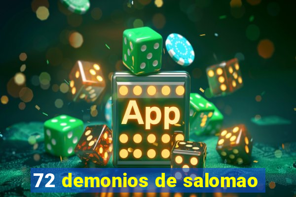 72 demonios de salomao