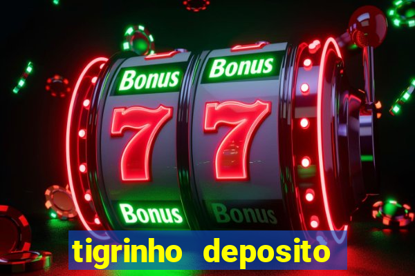 tigrinho deposito de 1 real